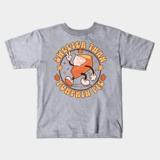 Sweeter Than Pumpkin Pie - Funny Thanksgiving Pumpkin Pie Kids T-Shirt